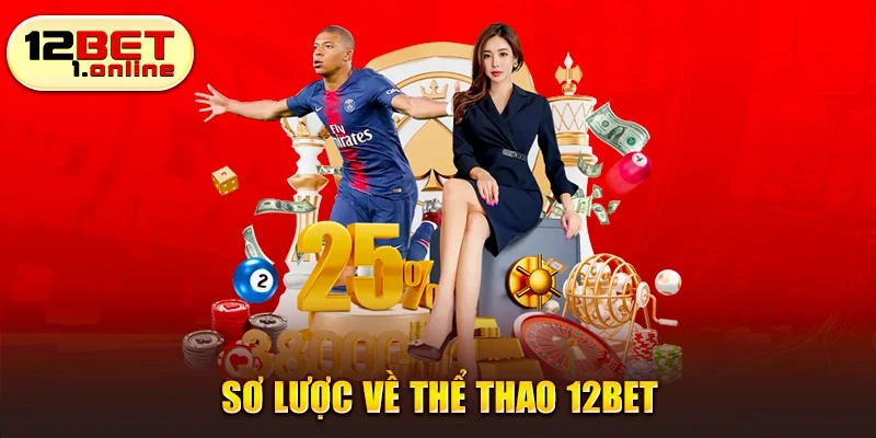 Sơ lược về thể thao 12Bet